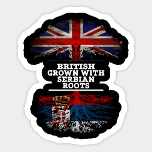 British Grown With Serbian Roots - Gift for Serbian With Roots From Serbia Sticker